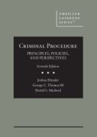 Cover for Joshua Dressler · Criminal Procedure: Principles, Policies, and Perspectives - CasebookPlus - American Casebook Series (Inbunden Bok) [7 Revised edition] (2020)