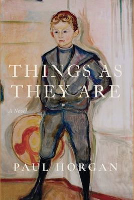 Things As They Are - Paul Horgan - Books - Cluny Media - 9781685952051 - April 20, 2023