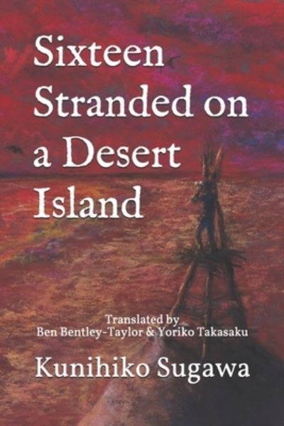 Cover for Kunihiko Sugawa · Sixteen Stranded on a Desert Island (Paperback Book) (2019)