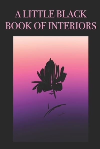 Cover for P J Brown · A Little Black Book of Interiors (Paperback Book) (2019)