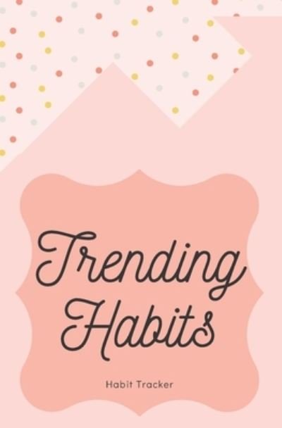 Cover for Lo - Books · Trending Habits Habit Tracker (Paperback Bog) (2019)