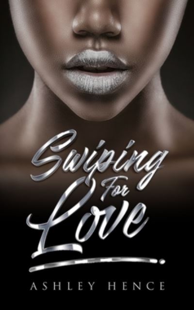 Cover for Ashley Hence · Swiping for Love (Paperback Book) (2019)