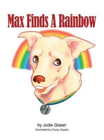 Cover for Judie Glaser · Max Finds A Rainbow (Hardcover Book) (2019)