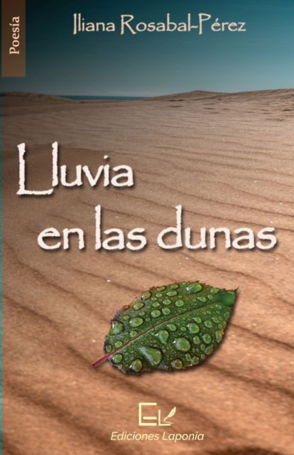 Cover for Iliana Rosabal-Perez · Lluvia en las dunas (Paperback Book) (2019)