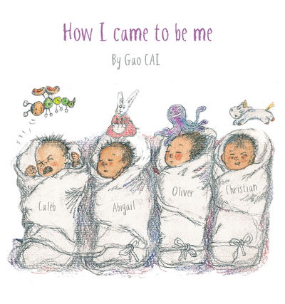 How I came to be Me - Gao Cai - Books - Starfish Bay Publishing Pty Ltd - 9781760361051 - September 1, 2018