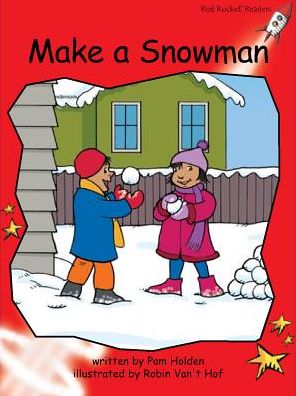 Cover for Pam Holden · Red Rocket Readers: Early Level 1 Fiction Set C: Make a Snowman (Paperback Book) [Reading Level 5/F&amp;P Level D edition] (2014)