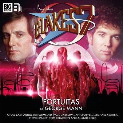 Cover for George Mann · Fortuitas - Blake's 7: The Classic Audio Adventures (Book) (2014)