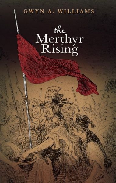 Cover for Gwyn Williams · The Merthyr Rising (Taschenbuch) [2 New edition] (2013)