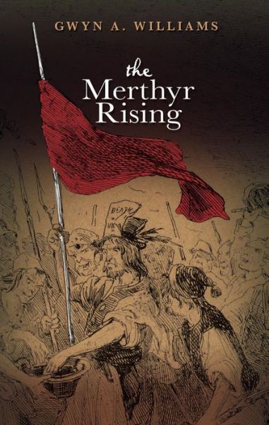 Cover for Gwyn Williams · The Merthyr Rising (Pocketbok) [2 New edition] (2013)