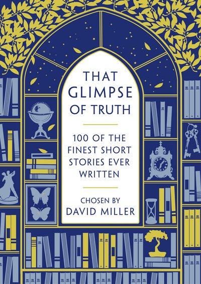 Cover for David Miller · That Glimpse of Truth: The 100 Finest Short Stories Ever Written (Pocketbok) (2017)