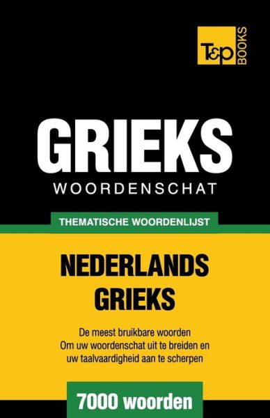 Cover for Andrey Taranov · Thematische Woordenschat Nederlands-grieks - 7000 Woorden (Paperback Book) (2015)