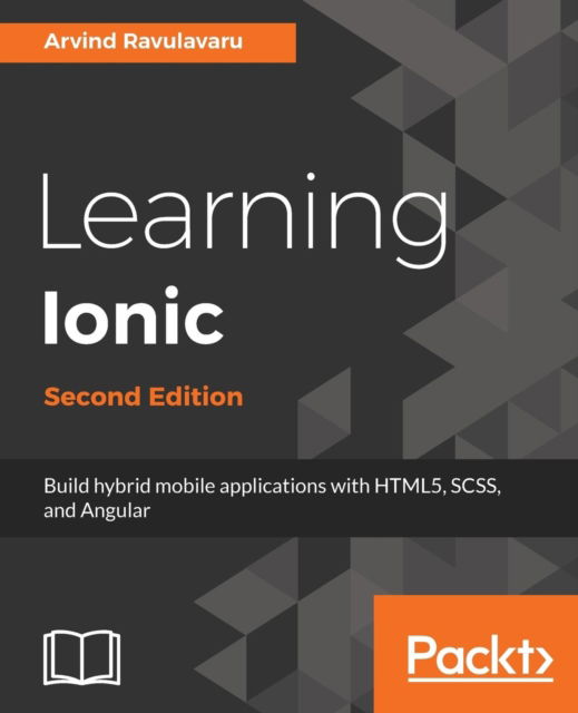 Cover for Arvind Ravulavaru · Learning Ionic - (Paperback Book) [2 Revised edition] (2017)