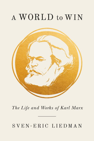 Cover for Sven-Eric Liedman · A World to Win: The Life and Works of Karl Marx (Pocketbok) (2019)