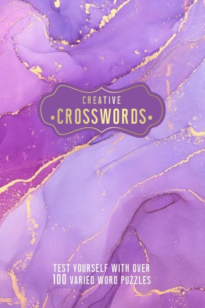 Cover for Welbeck Publishing Group · Creative Crosswords: Test Yourself with over 100 Varied Word Puzzles - Pretty Puzzles (Paperback Book) (2022)