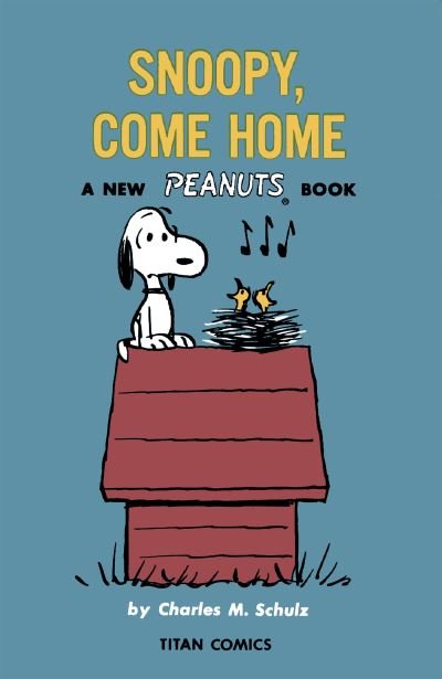 Cover for Charles M Schulz · Peanuts: Snoopy Come Home - Peanuts (Taschenbuch) (2021)