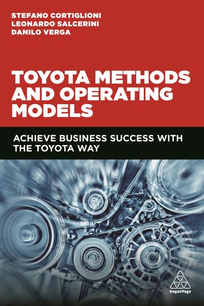 Cover for Stefano Cortiglioni · Toyota Methods and Operating Models Achieve Business Success with the Toyota Way (Bog) (2020)