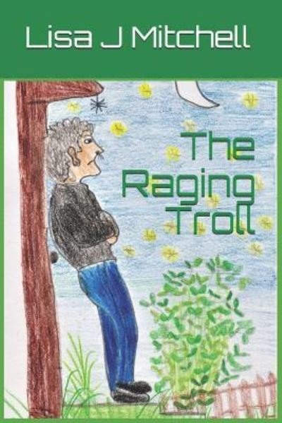 Cover for Lisa J Mitchell · The Raging Troll (Paperback Book) (2018)