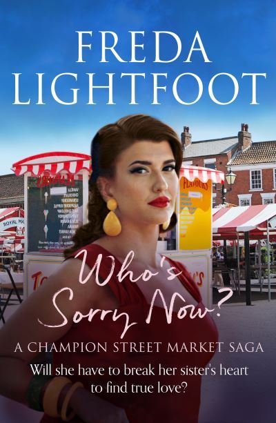 Cover for Freda Lightfoot · Who's Sorry Now - A Champion Street Market Saga (Taschenbuch) (2022)