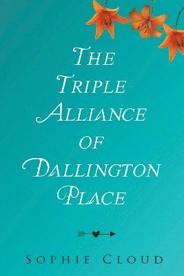 Cover for Sophie Cloud · The Triple Alliance of Dallington Place (Paperback Book) (2024)