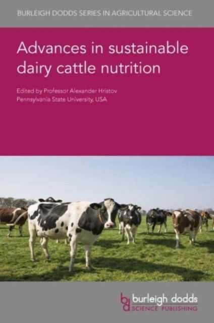 Cover for Advances in Sustainable Dairy Cattle Nutrition - Burleigh Dodds Series in Agricultural Science (Hardcover Book) (2023)