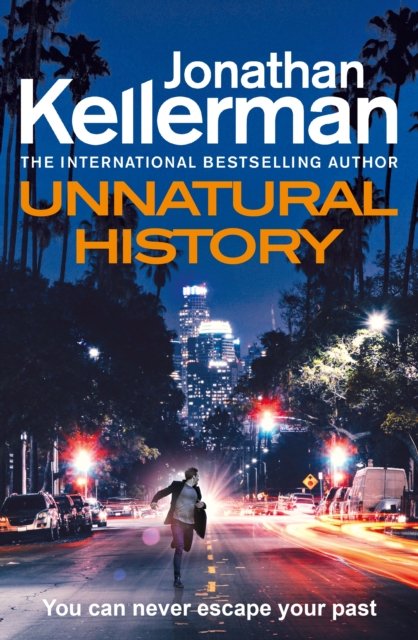 Cover for Jonathan Kellerman · Unnatural History: The gripping new Alex Delaware thriller from the international bestselling author - Alex Delaware (Pocketbok) (2023)