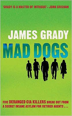 Cover for James Grady · Mad Dogs (Paperback Book) (2007)