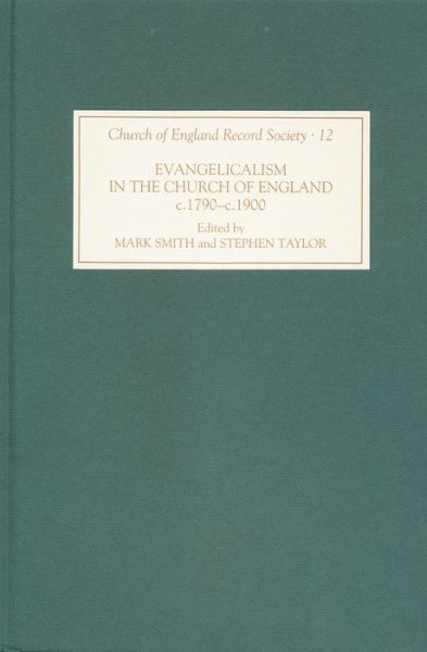 Cover for Mark Smith · Evangelicalism in the Church of England c.1790-c.1890: A Miscellany - Church of England Record Society (Hardcover Book) (2004)