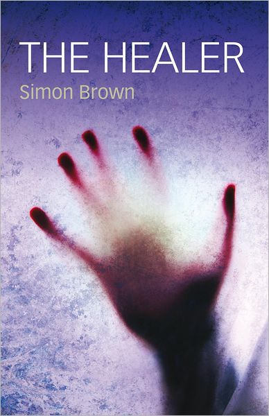 Cover for Simon Brown · The Healer (Paperback Book) (2009)