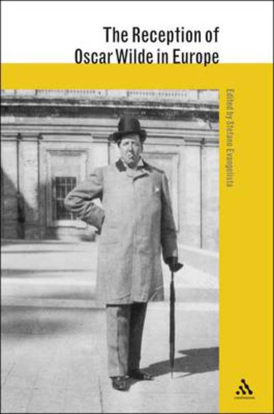 Cover for Stefano Evangelista · The Reception of Oscar Wilde in Europe (Hardcover Book) (2010)