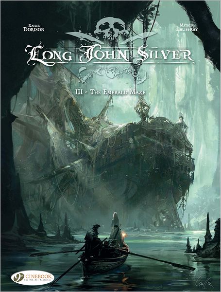 Cover for Xavier Dorison · Long John Silver 3 - The Emerald Maze (Paperback Book) (2011)