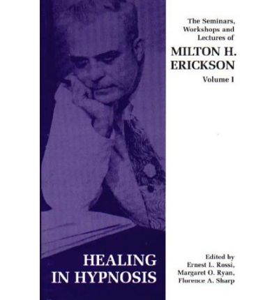 Cover for Milton H. Erickson · Seminars, Workshops and Lectures of Milton H. Erickson (Healing in Hypnosis) (Paperback Book) [New edition] (1988)