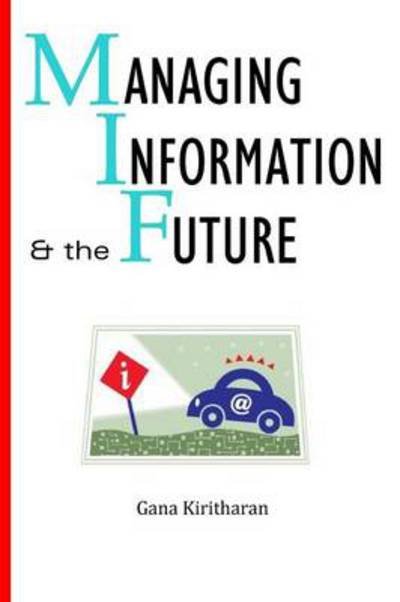 Cover for Gana Kiritharan · Managing Information and the Future (Paperback Book) (2013)