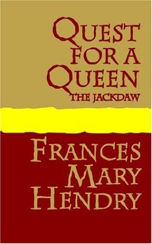 Quest for a Queen: the Jackdaw - Frances Mary Hendry - Książki - pollinger limited - 9781905665051 - 5 stycznia 2006