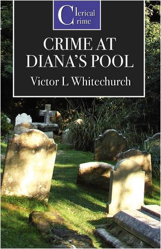 Cover for Victor L. Whitechurch · The Crime at Diana's Pool (Paperback Book) [Reissue edition] (2008)
