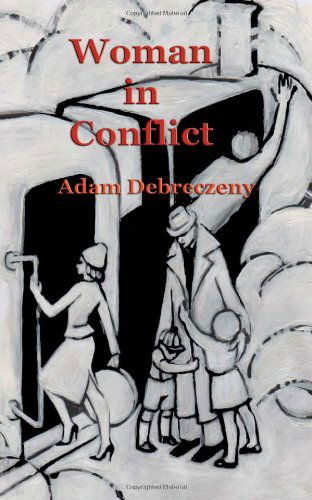 Cover for Adam Debreczeny · Woman in Conflict (Paperback Book) (2010)