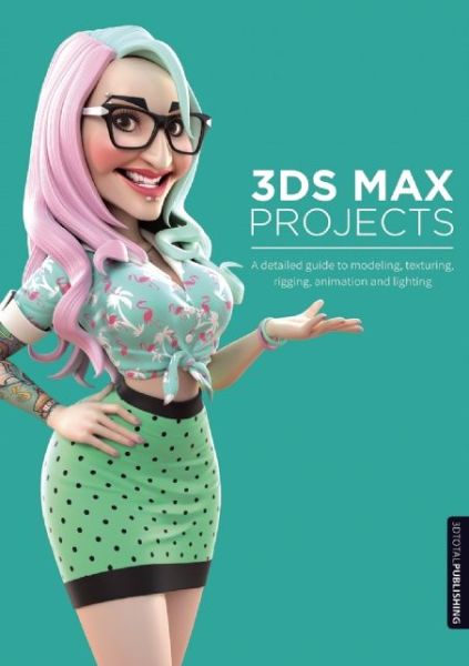 Cover for Matt Chandler · 3ds Max Projects: A Detailed Guide to Modeling, Texturing, Rigging, Animation and Lighting (Paperback Book) (2014)