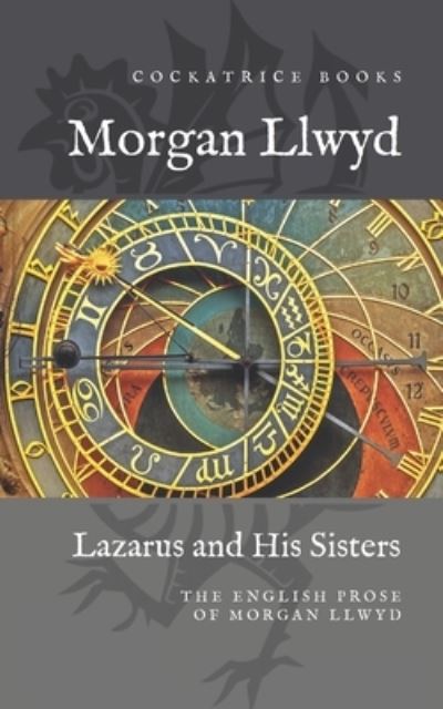 Morgan Llwyd · Lazarus and His Sisters (Paperback Book) (2017)