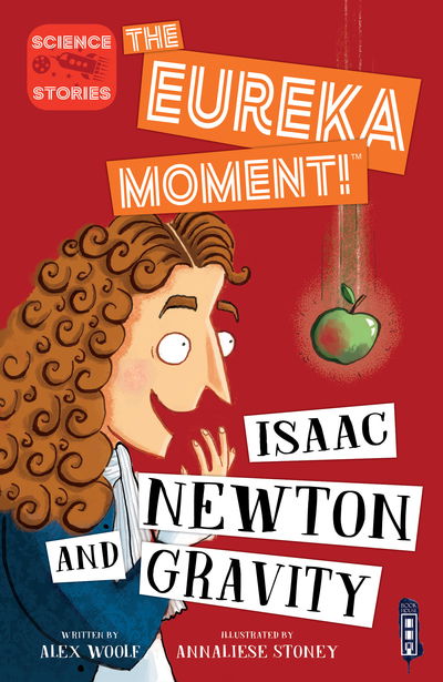 Cover for Alex Woolf · Isaac Newton and Gravity - The Eureka Moment (Paperback Book) [Illustrated edition] (2020)