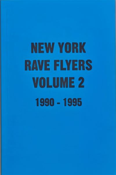 Cover for NY Rave Flyers Volume 2 (Paperback Book) (2020)