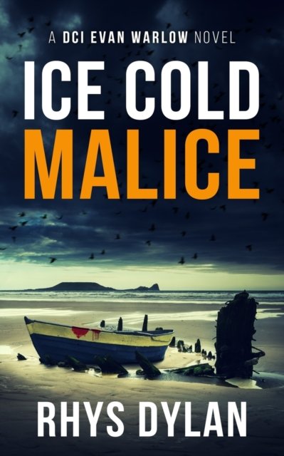 Cover for Rhys Dylan · Ice Cold Malice: A DCI Evan Warlow Crime Thriller - A Black Beacons British Murder Mystery (Taschenbuch) (2022)