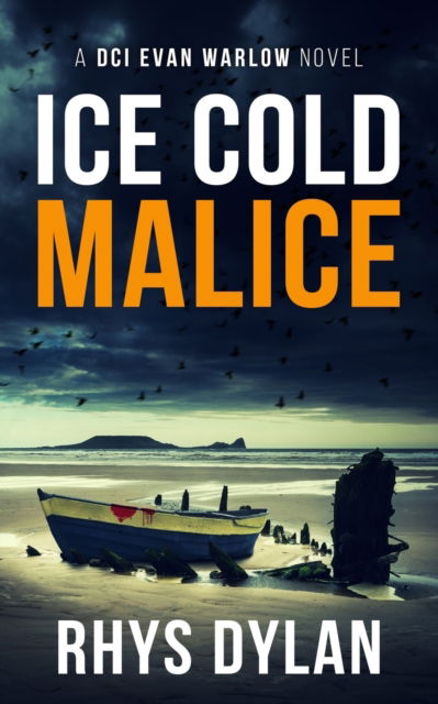 Cover for Rhys Dylan · Ice Cold Malice: A DCI Evan Warlow Crime Thriller - A Black Beacons British Murder Mystery (Paperback Book) (2022)