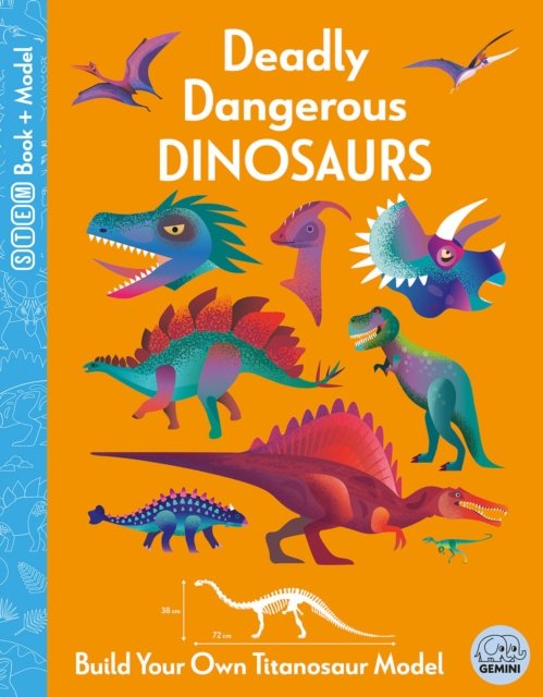 Cover for Kit Elliot · Deadly Dangerous Dinosaurs - Ignite STEM Book + Model Kit (Bok) (2024)