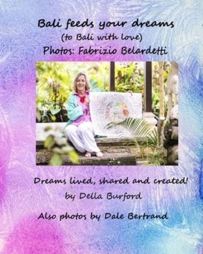 Cover for Della Burford · Bali feeds your dreams (Pocketbok) (2016)