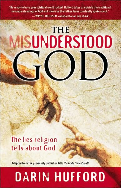 Cover for Darin Hufford · The Misunderstood God: the Lies Religion Tells Us About God (Pocketbok) (2009)