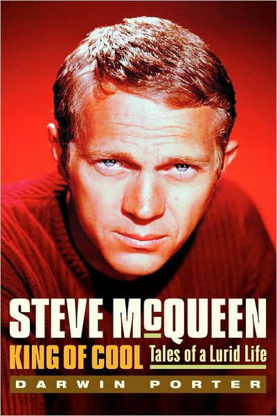 Cover for Darwin Porter · Steve Mcqueen, King Of Cool (Hardcover Book) (2009)