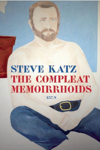 Cover for Steve Katz · The Compleat Memoirrhoids: 137.n (Hardcover Book) (2013)