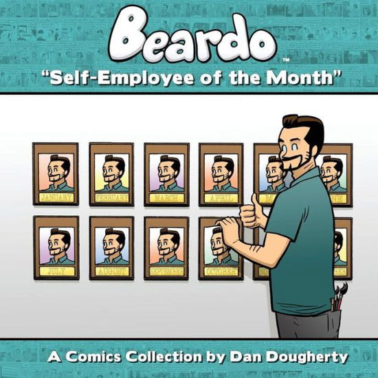 Beardo: Self-employee of the Month - Dan Dougherty - Książki - Comicmix LLC - 9781939888051 - 15 kwietnia 2015