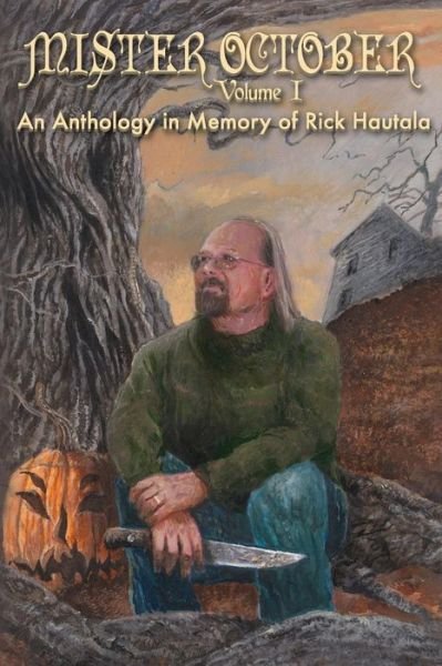 Cover for Neil Gaiman · Mister October, Volume I - An Anthology in Memory of Rick Hautala (Taschenbuch) (2013)