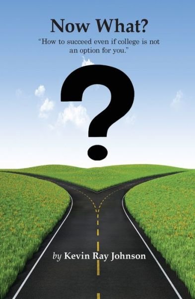 Cover for Kevin Ray Johnson · Now What? (Paperback Book) (2020)