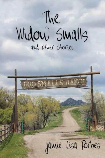 Cover for Jamie Lisa Forbes · The Widow Smalls (Paperback Book) (2014)
